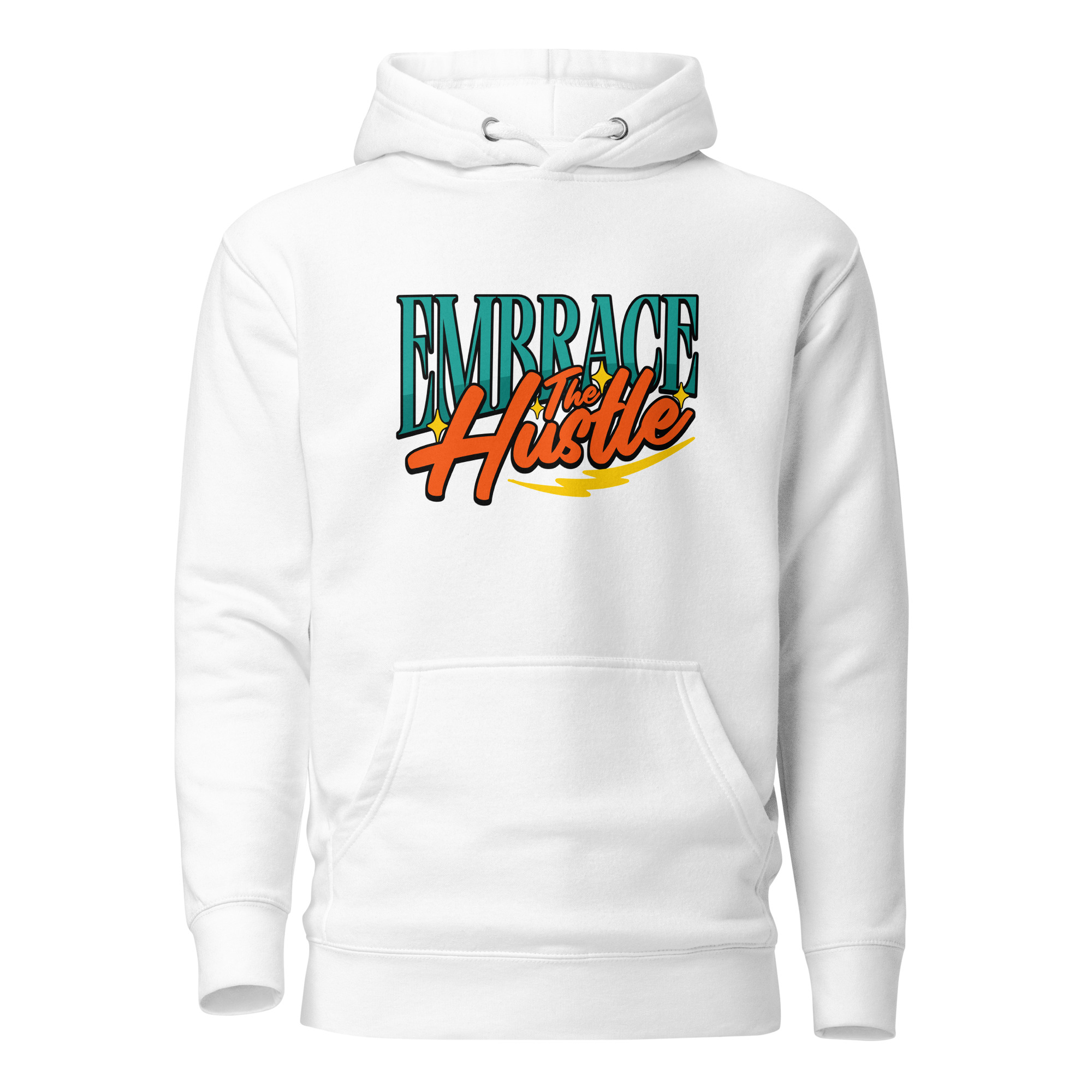 Embrace the Hustle Unisex Graphic Pullover Hoodie